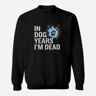 Animals - In Dog Years Im Dead Sweat Shirt - Seseable