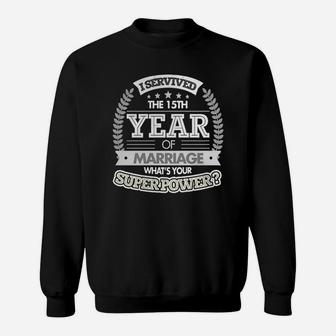 Anniversary Gift 15th - 15 Years Wedding Marriage T Shirt Sweatshirt - Seseable