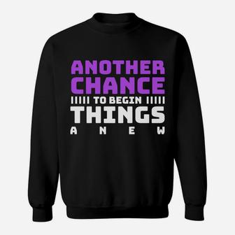Another Chance To Begin Things A New Funny Wishes New Year Gift Sweatshirt - Seseable