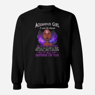 Aquarius Queen I Can Be Mean As Sweet As Candy Sweat Shirt - Seseable