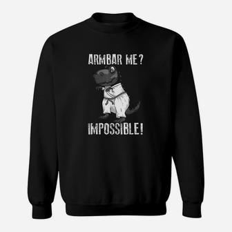 Armbar Me Impossible Cool Judo Dinosaur Funny Gift Sweatshirt - Seseable