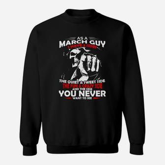 As A March Guy I Have 3 Sides Born In March Sweatshirt - Seseable