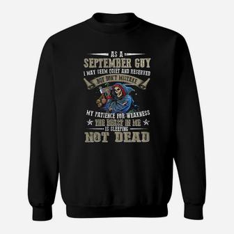 As A September Guy Dont Mistake My Patience For Weakness Sweat Shirt - Seseable