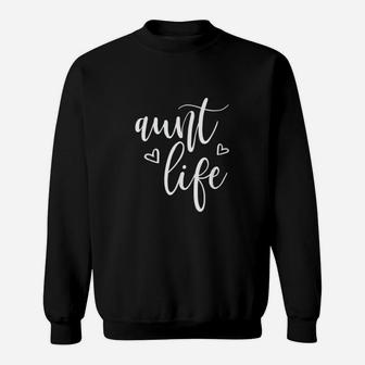 Aunt Life Mothers Day Gift birthday Sweat Shirt - Seseable