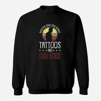 Awesome Dads Have Tattoos And Beards Fathers Day Dad Sweat Shirt - Seseable