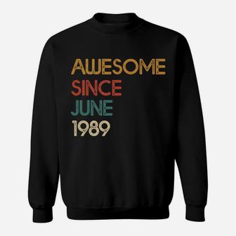 Awesome Since June 1989 Vintage 32nd Birthday Gift Sweat Shirt - Seseable