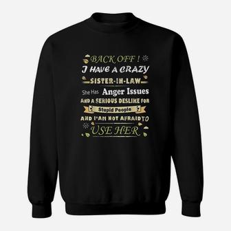Back Off I Have A Crazy Sister In Law Sweat Shirt - Seseable