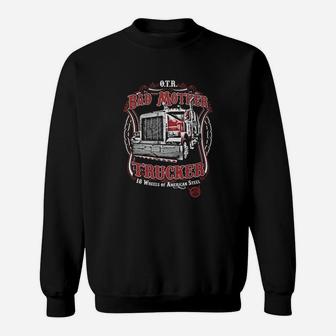 Bad Mother Trucker Sweat Shirt - Seseable