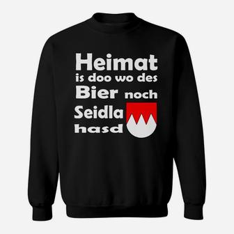 Bairisches Dialekt Sweatshirt Heimat & Bier Seidla - Seseable