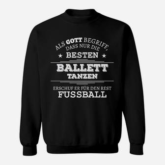 Ballett & Fußball Fan Sweatshirt, Humorvolles Design für Sportliebhaber - Seseable