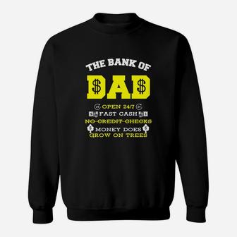 Bank Of Dad Fathers Day Funny Daddy Gifts Sweat Shirt - Seseable
