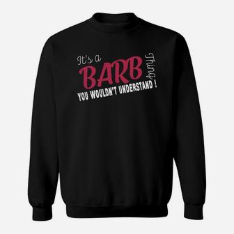 Barb It's Barb Thing - Teeforbarb Sweatshirt - Seseable