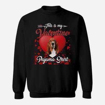 Basset Hound Lovers This Is My Valentine Pajama Shirt Great Valentines Gift Sweatshirt - Seseable