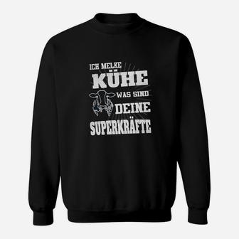 Bauernhof-Humor Sweatshirt Ich melke Kühe - Superkräfte Spruch - Seseable