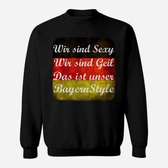 Bayern Style Sweatshirt - Wir sind Sexy, Wir sind Geil Motiv - Seseable