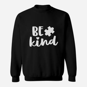 Be Kind Mom Awareness Puzzle Piece Kindness Sweat Shirt - Seseable