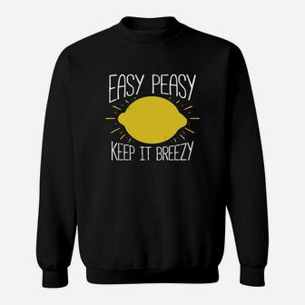 Be The Fruit Easy Peasy Keep It Breezy Tshirt T-shirt Sweat Shirt - Seseable