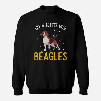 Beagle Life Is Better With Beagles Shirt Sweat Shirt - Seseable