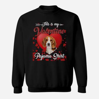 Beagle Lovers This Is My Valentine Pajama Shirt Great Valentines Gift Sweatshirt - Seseable