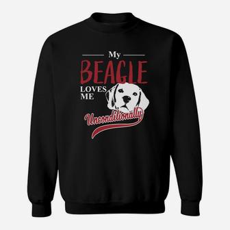 Beagle - My Beagle Loves Me Unconditionally T-shirt Sweatshirt - Seseable