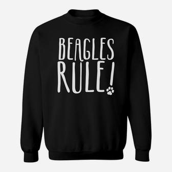 Beagle Shirt Gift For Beagle Lover - Beagles Rule Sweat Shirt - Seseable