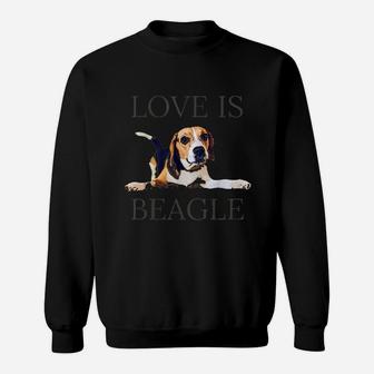 Beagle Women Men Kids Dog Mom Dad Love Is Pet Gift Sweat Shirt - Seseable