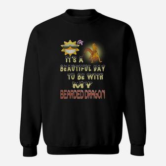 Bearded Dragon Beautiful Day With Bearded Dragon,bearded Dragon Animals,bearded Dragon Pets,bearded Dragon Hoodie,bearded Dragon Discounts Sweatshirt - Seseable