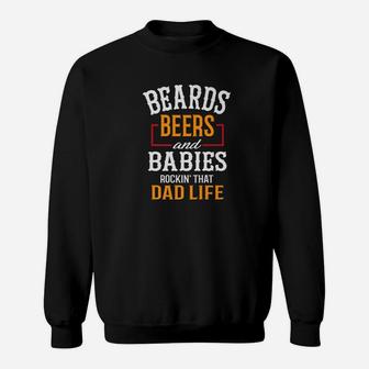 Beards Beers And Babies Proud Dad Sweat Shirt - Seseable