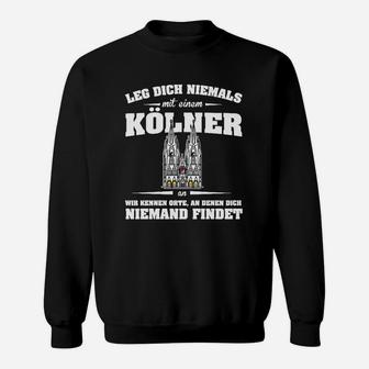 Bein Dich Niemals Kölner Sweatshirt - Seseable