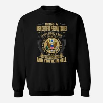 Being A Nasm Certified Personal Trainer Like Riding A Bike Job Title Shirts Sweat Shirt - Seseable