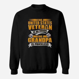 Being A Us Veteran Is An Honor Grandpa Is Priceless Dad Gift Sweat Shirt - Seseable