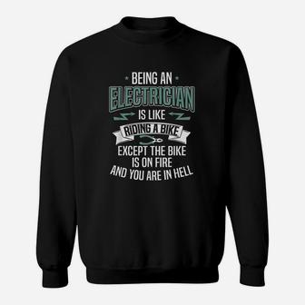 Being An Electrician Is Like Riding A Bike Sweat Shirt