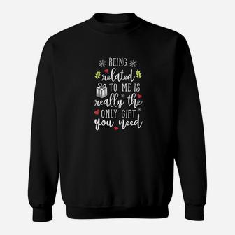 Being Related To Me Funny Christmas Family Xmas Pajamas Sweat Shirt - Seseable