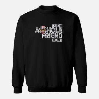 Best Ashole Friend Ever, best friend gifts, birthday gifts for friend, gift for friend Sweat Shirt - Seseable