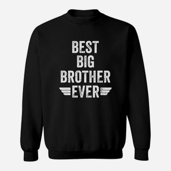 Best Big Brother Ever Sweat Shirt - Seseable
