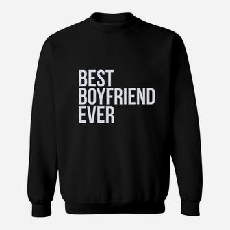 Best Boyfriend Ever, best friend birthday gifts, unique friend gifts, gift for friend Sweat Shirt - Seseable