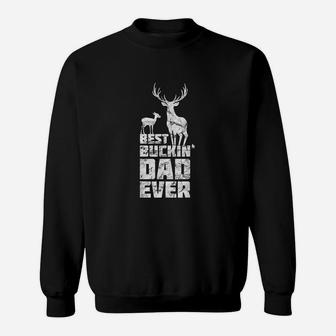 Best Buckin Dad Ever Gift Deer Father Sweat Shirt - Seseable
