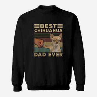 Best Chihuahua Dad Ever Father’s Day Vintage Dog Lovers Shirt Sweat Shirt - Seseable