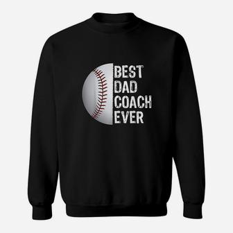 Best Dad Coach Ever Sweat Shirt - Seseable