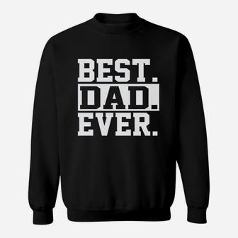 Best Dad Ever 1 Dad Worlds Greatest Dad Fathers Day Sweat Shirt - Seseable