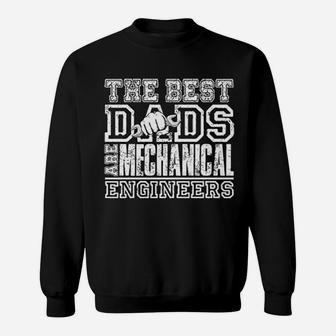 Best Dads Are Mechanical Engineers Sweat Shirt - Seseable