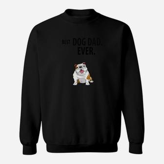 Best Dog Dad Ever Funny English Bulldogs Pups Sweat Shirt - Seseable