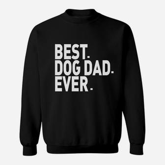 Best Dog Dad Ever Letter Sweat Shirt - Seseable
