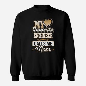 Best Family Jobs Gifts, Funny Works Gifts Ideas My Favorite Engineer Calls Me Mom Sweat Shirt - Seseable