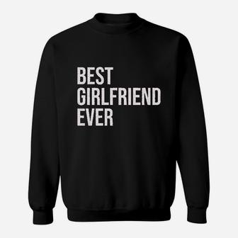 Best Girlfriend Ever, best friend christmas gifts, gifts for your best friend, Sweat Shirt - Seseable
