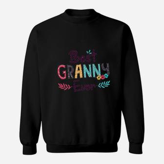 Best Granny Ever For Gift Floral Flower Decoration Mothers Day Grandma Sweat Shirt - Seseable