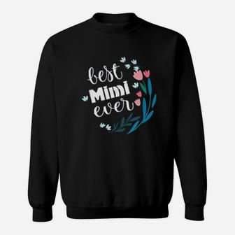 Best Mimi Ever For Grandmother Sweat Shirt - Seseable