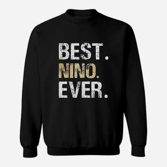 Best Nino Ever Gift For Spanish Mexican Godfather Sweat Shirt - Seseable