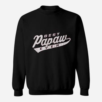 Best Papaw Ever, dad birthday gifts Sweat Shirt - Seseable