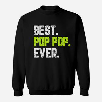 Best Poppop Ever Funny Quote Gift Poppop Fathers Day Sweat Shirt - Seseable